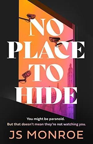 No Place to Hide by J.S. Monroe