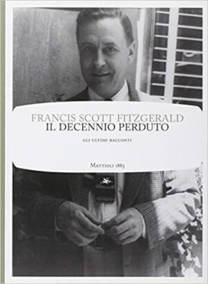 Il decennio perduto by Nicola Manuppelli, F. Scott Fitzgerald