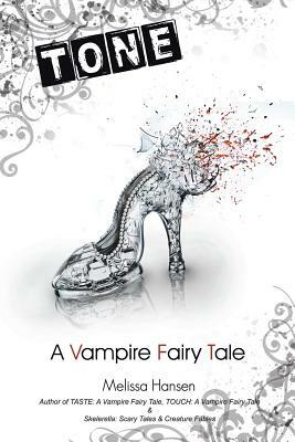 Tone: A Vampire Fairy Tale by Melissa Hansen