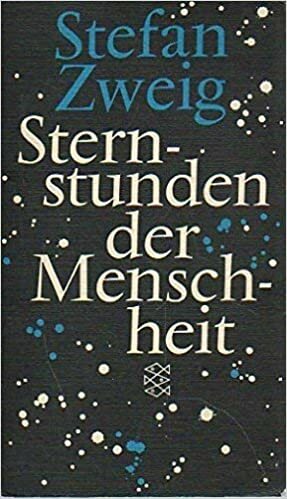 Zweig: Sternstunden der Menschheit by Stefan Zweig