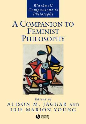 Companion to Feminist Philosophy by 