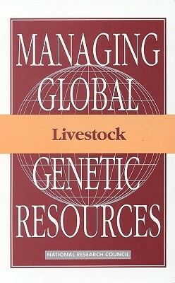 Livestock by Committee on Managing Global Genetic Res, National Research Council, Board on Agriculture