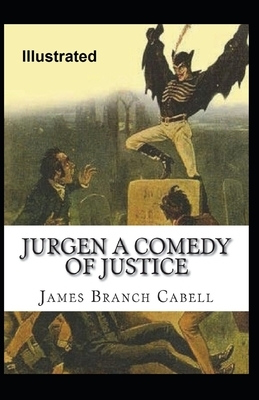 Jurgen, A Comedy of Justice Illustrated by James Branch Cabell