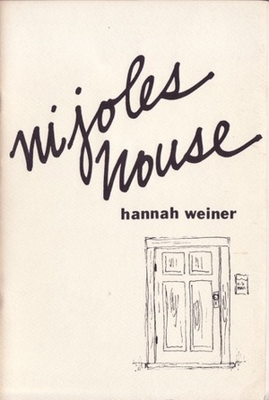 Nijole's House by Hannah Weiner