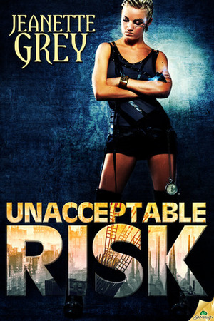 Unacceptable Risk by Jeanette Grey