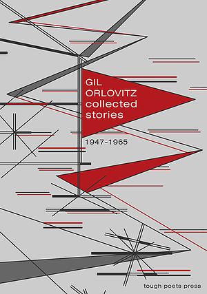 Collected Stories 1947-1965 by Gil Orlovitz