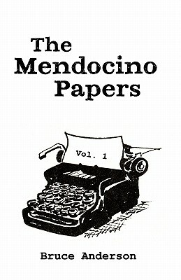 The Mendocino Papers by Bruce Anderson