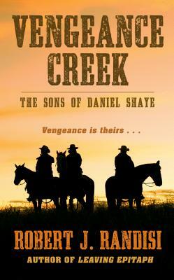 Vengeance Creek by Robert J. Randisi