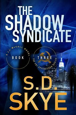 The Shadow Syndicate by S. D. Skye