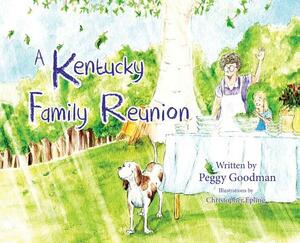 A Kentucky Family Reunion by Peggy Goodman