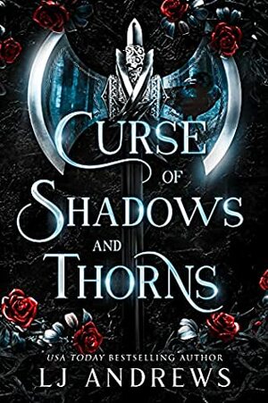 Curse of Shadows and Thorns by LJ Andrews