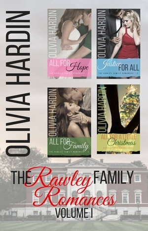 The Rawley Family Romances Volume I by Olivia Hardin