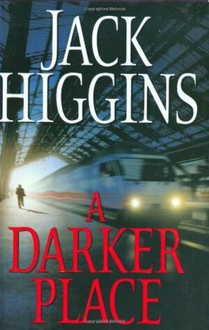 A Darker Place by Jack Higgins