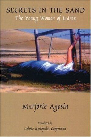 Secrets in the Sand: The Young Women of Juarez (English and Spanish Edition) by Marjorie Agosín, Celeste Kostopulos-Cooperman