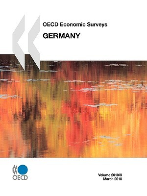 OECD Economic Surveys: Germany 2010 by Publishing Oecd Publishing, OECD Publishing