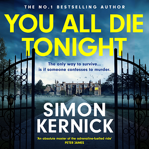 You All Die Tonight by Simon Kernick