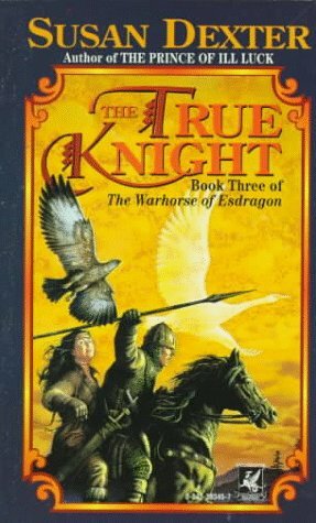 The True Knight by Susan Dexter