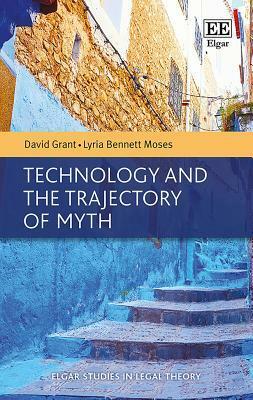 Technology and the Trajectory of Myth by David Grant