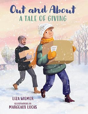 Out and About: A Tale of Giving by Margeaux Lucas, Liza M. Wiemer