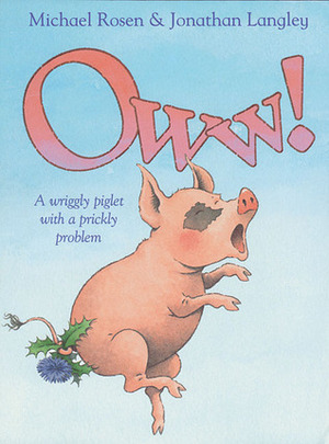 Oww! by Jonathan Langley, Michael Rosen