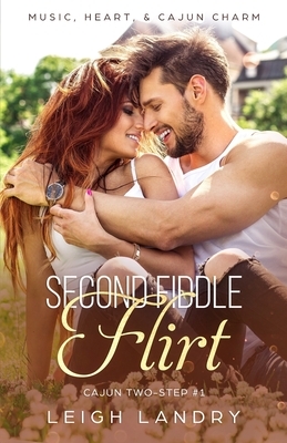 Second Fiddle Flirt by Leigh Landry