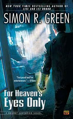 For Heaven's Eyes Only by Simon R. Green