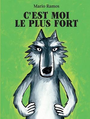 C'est moi le plus fort by Mario Ramos