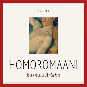 Homoromaani by Rasmus Arikka