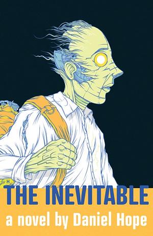 The Inevitable: A Novel by Daniel Hope