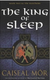 The King of Sleep (The Watchers, #2) by Caiseal Mór