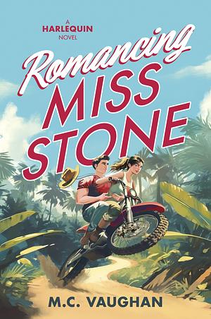 Romancing Miss Stone by M.C. Vaughan