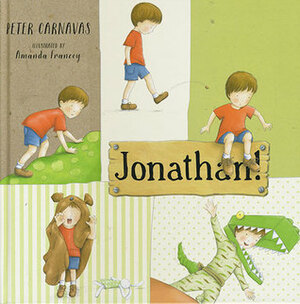 Jonathan by Peter Carnavas, Amanda Francey