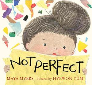 Not Perfect by Maya Myers