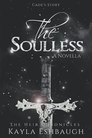 The Soulless by Kayla Eshbaugh