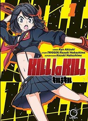 Kill la Kill Volume 1 by Kazuki Nakashima, Trigger