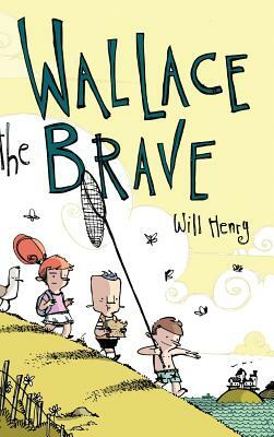 Wallace the Brave by Will Henry