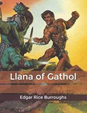 Llana of Gathol by Edgar Rice Burroughs