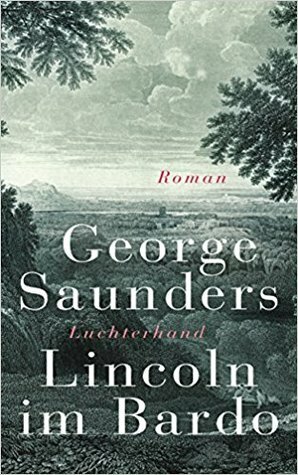 Lincoln im Bardo by George Saunders, ‎ Frank Heibert