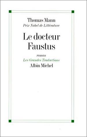 Le Docteur Faustus by Thomas Mann