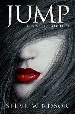 Jump: The Fallen: Testament 1 by Steve Windsor