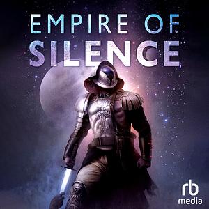 Empire of Silence by Christopher Ruocchio