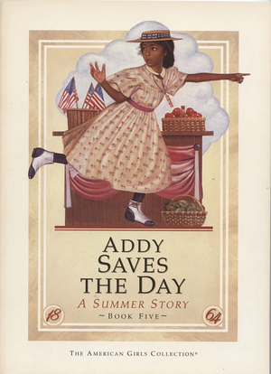 Addy Saves the Day: A Summer Story by Connie Rose Porter