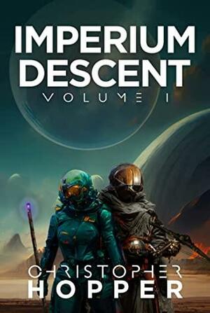Imperium Descent (Imperium Descent, #1) by Christopher Hopper