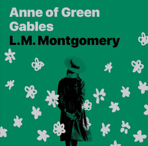 Anne of Green Gables by L.M. Montgomery