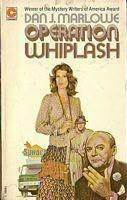 Operation Whiplash by Dan J. Marlowe