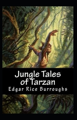 Jungle Tales of Tarzan illustrated by Edgar Rice Burroughs