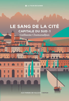 Le Sang de la cité by Guillaume Chamanadjian
