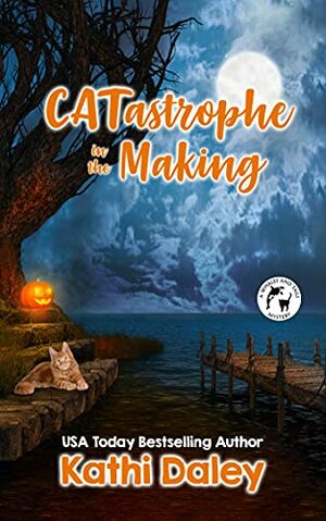 CATastrophe in the Making by Kathi Daley