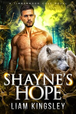 Shayne's Hope by Liam Kingsley