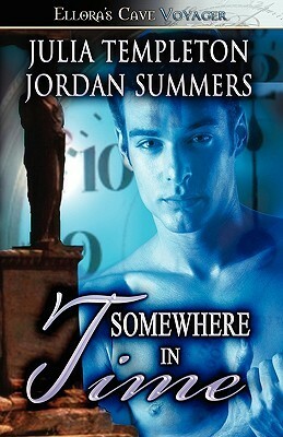Somewhere in Time by Jordan Summers, Julia Templeton